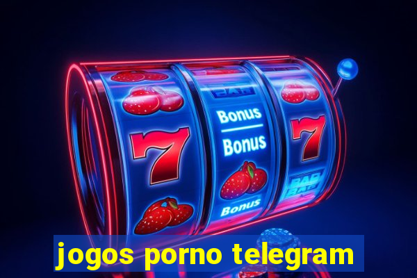 jogos porno telegram